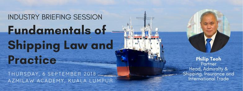 Industry Briefing Session on Fundamentals of Shipping Law & Practice