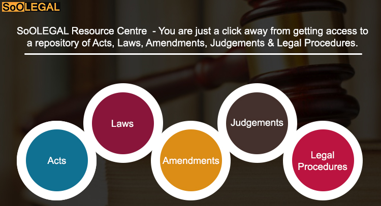 Resource Centre - Acts, Laws, Amendments, Judgements and Legal Procedures.