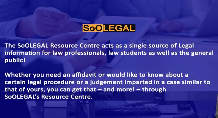 SoOLEGAL Resource Centre acts as a single source of Legal information