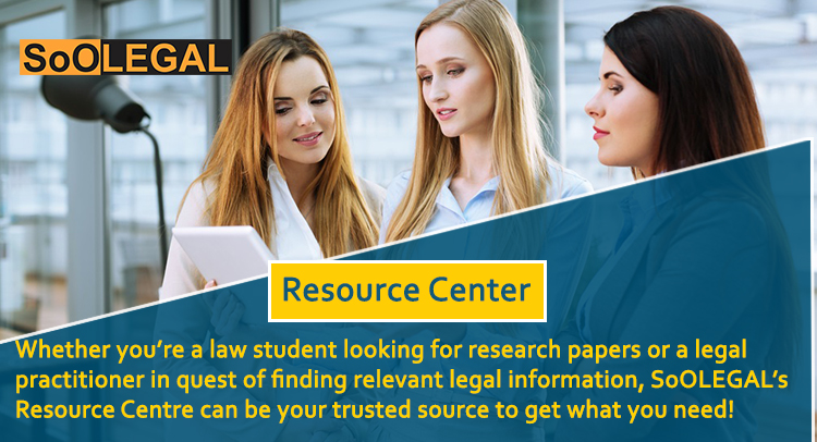 SoOLEGAL’s Resource Centre can be your trusted source to get what you need!