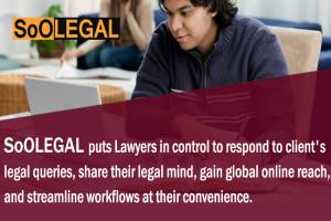SoOLEGAL puts Lawyers in control to respond to Client's Legal Queries