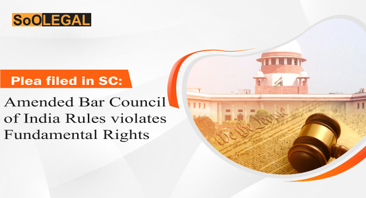 Plea filed in SC: Amended Bar Council of India Rules violates Fundamental Rights