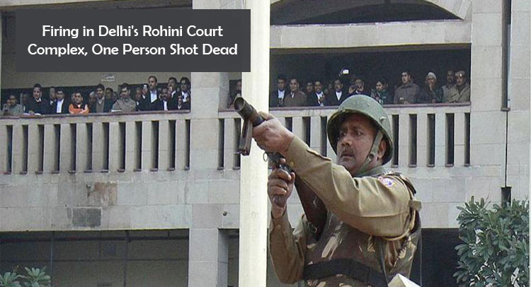 Firing in Delhi's Rohini Court Complex, One Person Shot Dead