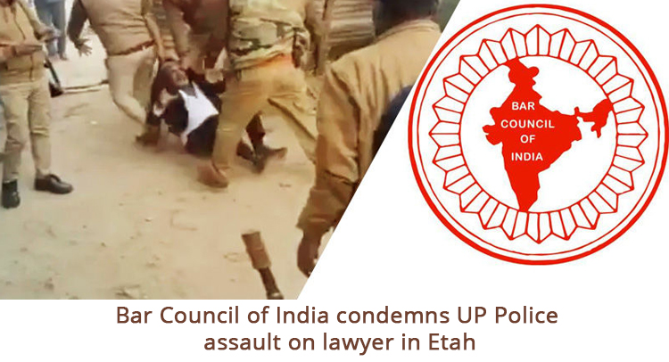 Bar Council of India condemns UP Police assault on lawyer in Etah