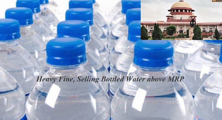 Heavy Fine, Jail term for Selling Bottled Water above MRP