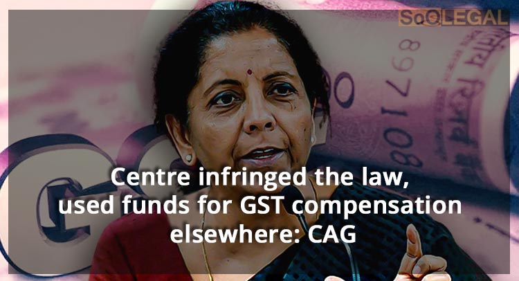 Centre infringed the law, used funds for GST compensation elsewhere: CAG