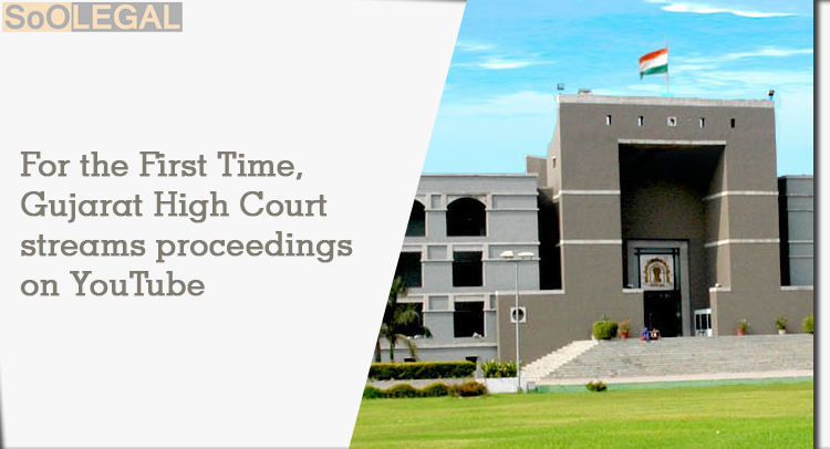 For the First Time, Gujarat High Court streams proceedings on YouTube