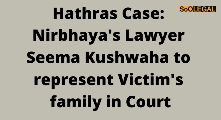 Hathras Case: Nirbhaya's Lawyer Seema Kushwaha to represent Victim's family in Court