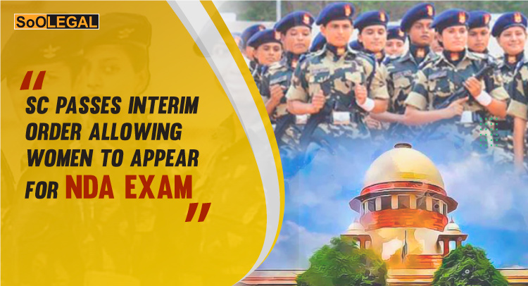 SC Passes Interim Order Allowing women to Appear for NDA Exam