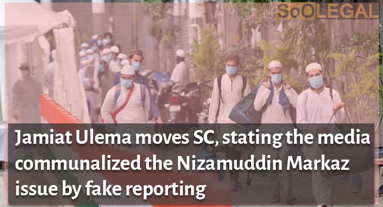 Jamiat Ulema moves SC, stating the media communalized the Nizamuddin Markaz issue by fake reporting