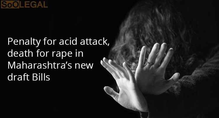 Penalty for acid attack, death for rape in Maharashtra’s new draft Bills