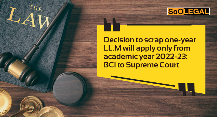 Decision to scrap one-year LL.M will apply only from academic year 2022-23: BCI to Supreme Court