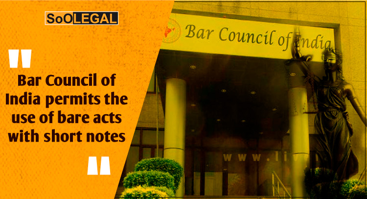 Bar Council of India permits the use of bare acts with short notes