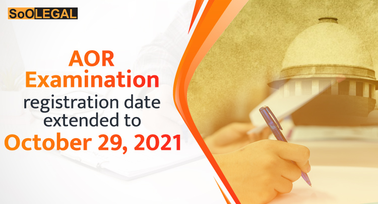 AOR Examination registration date extended to October 29, 2021