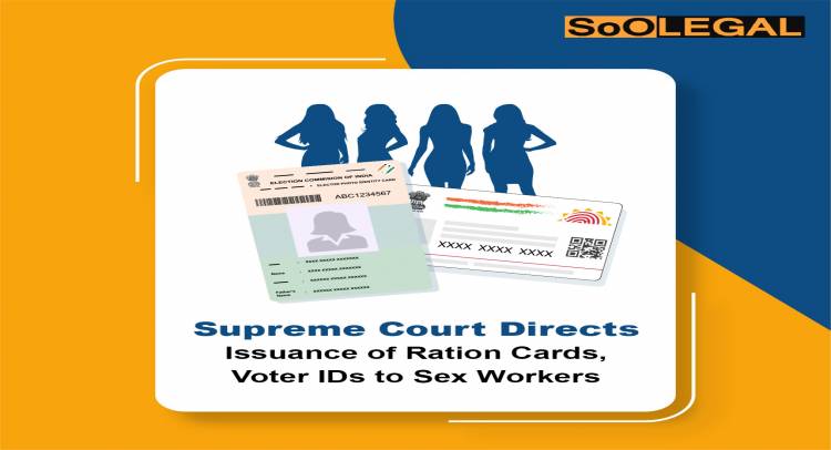 Supreme Court Directs Issuance of Ration Cards, Voter IDs to Sex Workers
