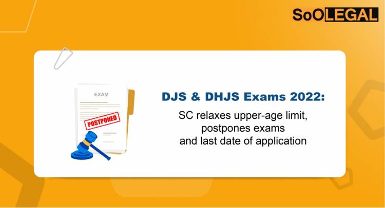 DJS & DHJS Exams 2022: SC relaxes upper-age limit, postpones exams and last date of application