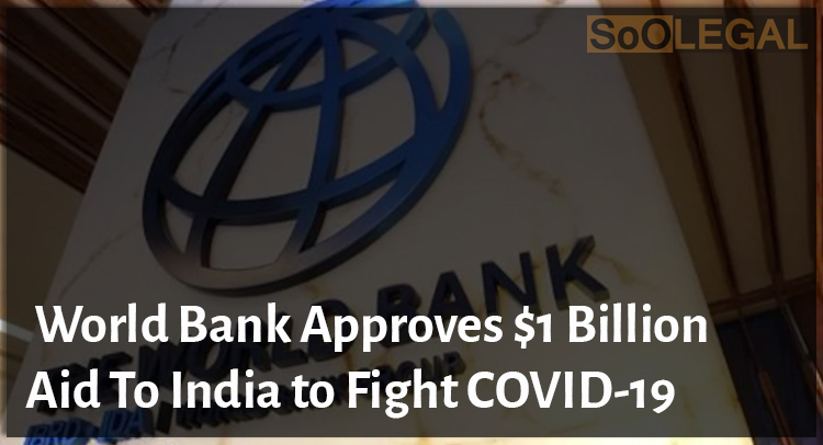 World Bank Approves $1 Billion Aid To India to Fight Covid-19