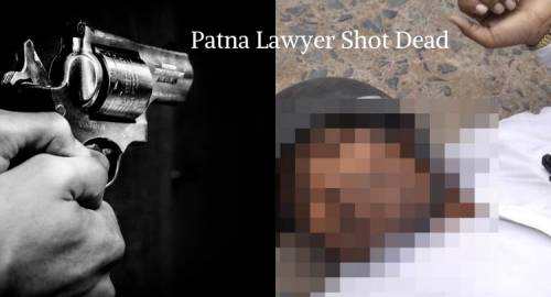 Patna HC Advocate Shot Dead Allegedly over Property Dispute