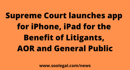 Supreme Court launches app for iPhone, iPad for the Benefit of Litigants, AOR and General Public