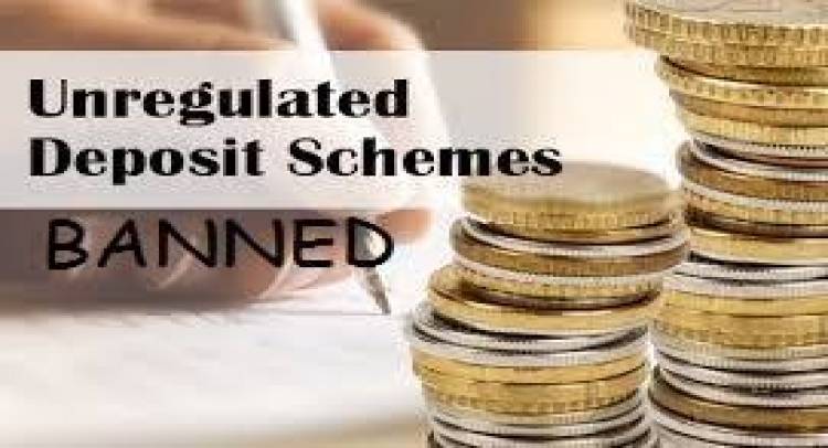 Banning of Unregulated Deposit Schemes