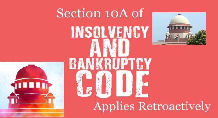 SUPREME COURT HOLDS THAT BAR ON DEFAULT PROVISIONS UNDER THE INSOLVENCY AND BANKRUPTCY CODE, 2016 APPLIES RETROSPECTIVELY