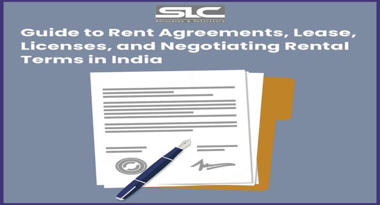 Guide to Rent Agreements, Lease, Licenses, and Negotiating Rental Terms in India