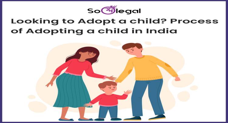 Looking to Adopt a child? Process of Adopting a child in India
