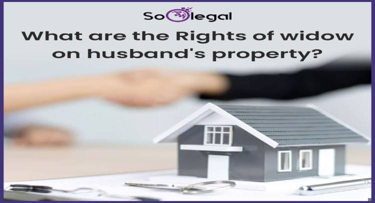 What are the Rights of widow on husband's property?