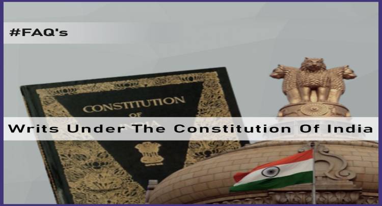Writs under the Constitution of India