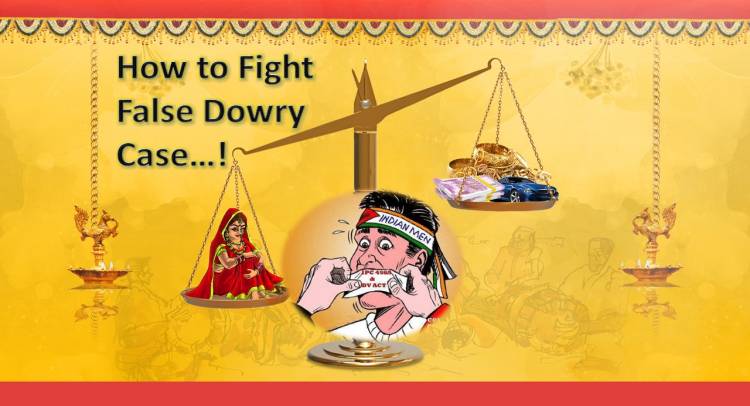 HOW TO FIGHT FALSE DOWRY CASE FILED AGAINST MEN