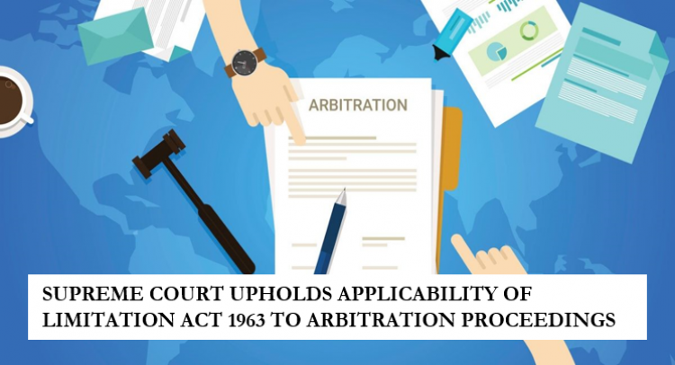 SUPREME COURT UPHOLDS APPLICABILITY OF LIMITATION ACT 1963 TO ARBITRATION PROCEEDINGS