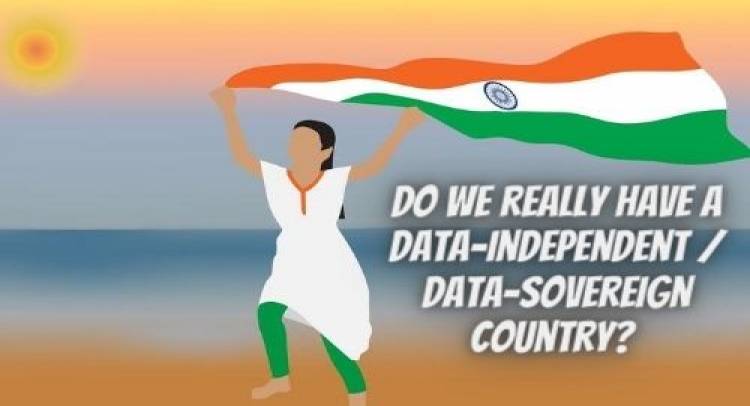 Do we really have a Data-Independent / Data-Sovereign Country?