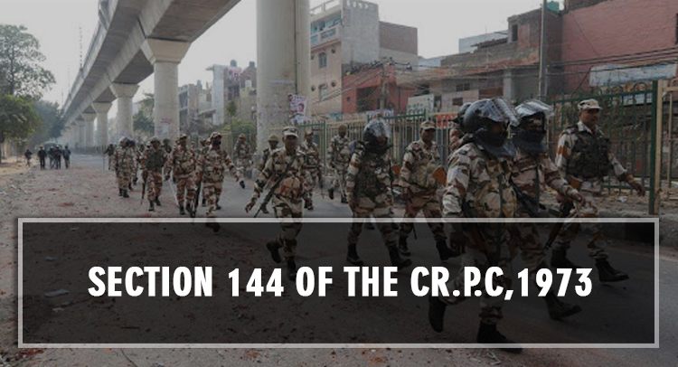 Section 144 of CrPC,1973: Power to issue order in urgent cases of nuisance of apprehended danger