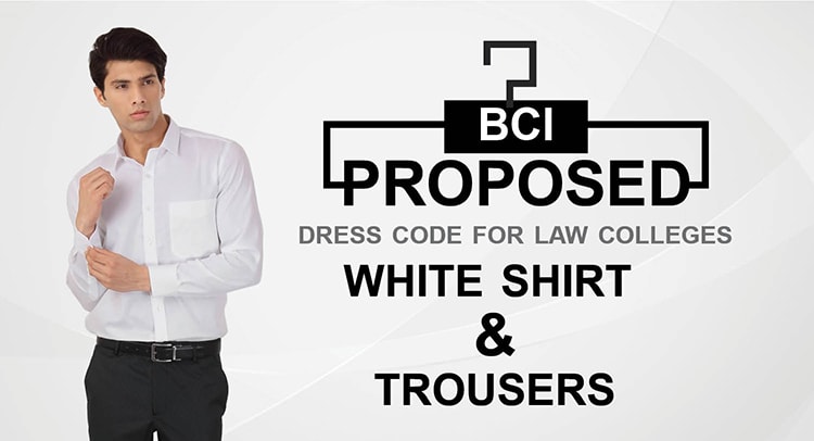 BCI proposed dress code for Law Colleges- White shirt & Trousers