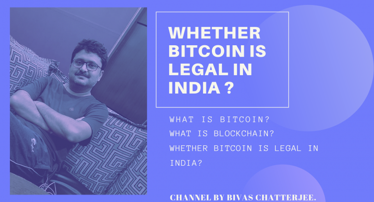 How does BitCoin and BlockChain Work? Is it legal in India?
