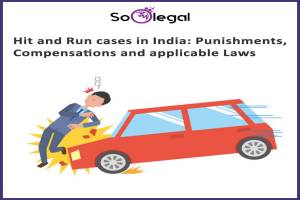 Hit and Run cases in India: Punishments, Compensations and applicable Laws