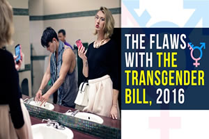 The flaws with the Transgender Bill, 2016