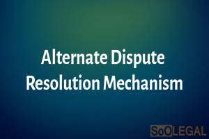 Alternate Dispute Resolution Mechanism