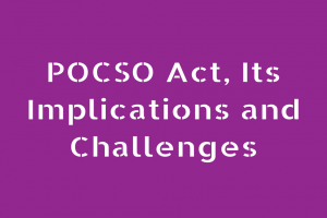 POCSO Act, Implications and Challenges