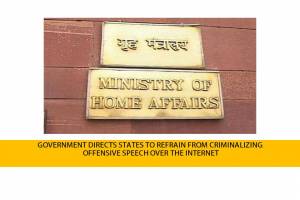 GOVERNMENT DIRECTS STATES TO REFRAIN FROM CRIMINALIZING OFFENSIVE SPEECH OVER INTERNET