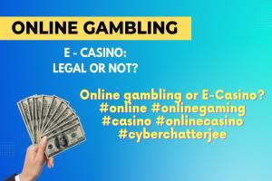 E - Casino or Online Gambling is Legal or Not?