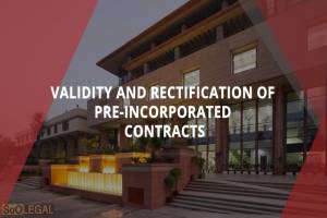 Validity and Ratification of Pre-incorporated Contracts in India