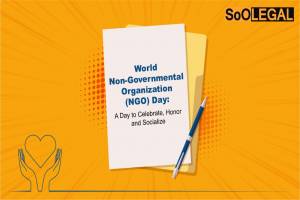 World Non – Government Organization (NGO) Day: A Day to Celebrate, Honor & Socialize